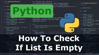 Python - How To Check If List Is Empty