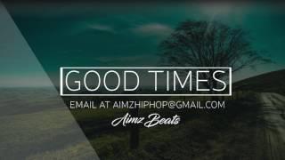 'Good Times' Chill Emotional Rap Beat (Prod. Aimz Beats) Deep Hip Hop Instrumental