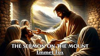 Prayer Is Not A Way Of Asking, But Of Receiving - THE SERMON ON THE MOUNT - Emmet Fox