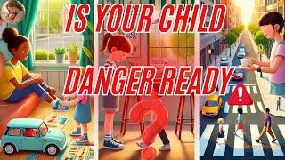 Is Your Child DangerReady