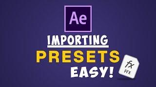 How To Import Presets Into After Effects -Easy -