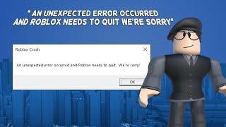 How To Fix " An Unexpected Error Occurred And Roblox Needs To Quit We're Sorry" | Tutorial (2024)