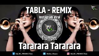 Tarararara Tarararara Trumpet | Instagram Viral  | Tabla - Remix | DJ RC PRODUCTion
