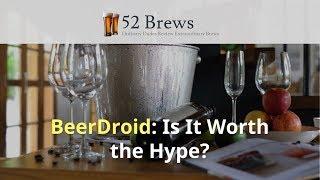 Beer Droid Review