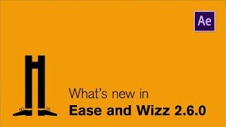 What's new in Ease & Wizz 2.6.0