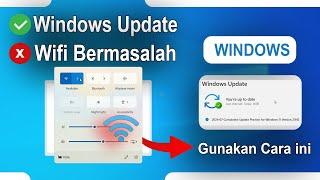 Cara Mengatasi WiFi Tidak Tampil dan Bermasalah Setelah Melakukan Update Windows