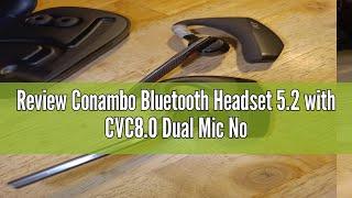 Review Conambo Bluetooth Headset 5.2 with CVC8.0 Dual Mic Noise Cancelling Bluetooth Earpiece 16Hrs