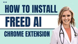 How to Add the Freed AI Chrome Extension