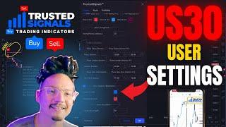 Trusted Signals Buy Sell indicator - US30 SETTINGS (user video)