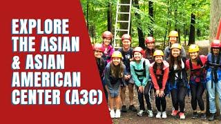 Explore the Asian & Asian American Center (A3C)