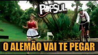 O ALEMÃO VAI TE PEGAR -  BANDA POPSUL ( Paródia Rionegro e Solimões )