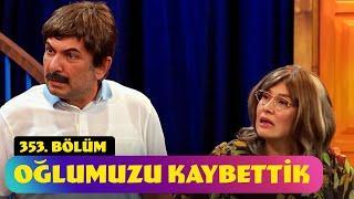 Oğlumuzu Kaybettik - 353. Bölüm (Güldür Güldür Show)