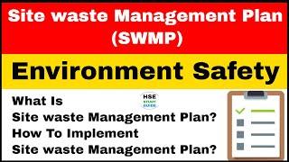 What is Site Waste Management Plan (SWMP) | How to implement Site Waste Management Plan (SWMP)