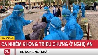 Nhiều ca nhiễm không triệu chứng ở Nghệ An | VTVcab Tin tức