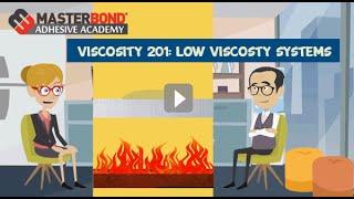 Adhesive Academy: Low Viscosity Systems 201