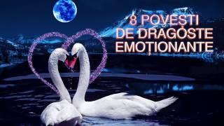 8 POVESTI DE DRAGOSTE EMOTIONANTE