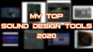 My Top Sound Design Tools - 2020