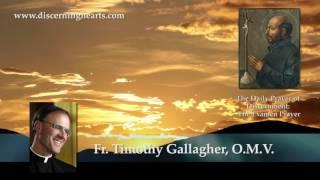 DPD1-“What is an Examen”-The Daily Prayer of Discernment: The Examen Prayer w/ Fr. Timothy Gallagher