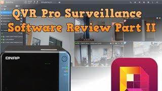 QVR Pro Surveillance Software Review Part 2