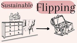 How To Be An ECO FRIENDLY Furniture Flipper | An Earth Day Special :)