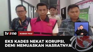 Mantan Kepala Desa Korupsi Buat Nikah Lagi | Kabar Pagi tvOne