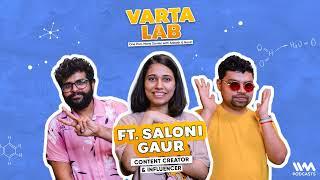 Varta Lab: S04 Ep. 05 : Feat. Saloni Gaur | Content Creator & Influencer