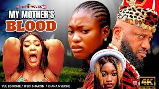 MY MOTHER'S BLOOD. LATEST YUL EDOCHIE / IFEDI SHARON / OKWUNNA JAMES OGUEJIOFFOR NOLLYWOOD MOVIES