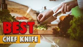 Best Chef Knife in 2020 – Expert Choices!