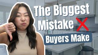 The Biggest Mistake Buyers Make - The Ultimate Home Buying Series 2024