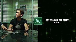 how to create and import presets || after effects