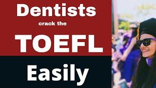 How to score high on TOEFL? | International trained dentist