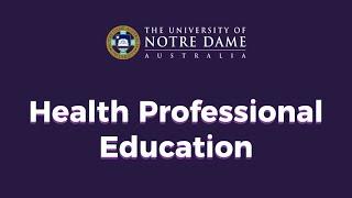 University of Notre Dame - Health Professional Education