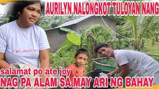 AURILYN NAIYAK MAY ARI NG BAHAY NA TINIRAHAN NILA  MAY SINABI BAGO SILA UMALIS NG BAHAY