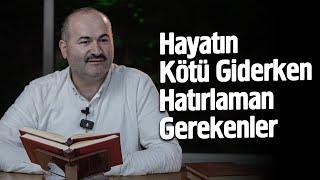 Hayatın Kötü Giderken Hatırlaman Gerekenler - Said Şaşmaz - Hisar Kapısı