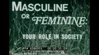 " MASCULINE OR FEMININE: YOUR ROLE IN SOCIETY "  1971 GENDER ROLES EDUCATIONAL FILM XD86955