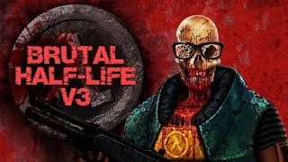 It's Only A Flesh Wound - Brutal Half-Life V3 Full Livestream