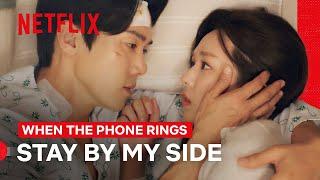 Yoo Yeon-seok Wants Chae Soo-bin to Stay with Him | When the Phone Rings | Netflix Philippines