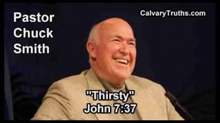 Thirsty, John 7:37  - Pastor Chuck Smith - Topical Bible Study