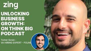 Unlocking Business Growth:A Conversation With Tomer Soran, FOUNDER | Think Big With Dan & Qasim