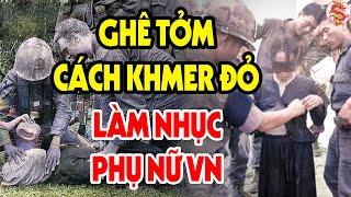 Cựu Binh Khmer Đỏ Tiết Lộ Sự Thật Ghê Tởm Về Tội Ác KINH HOÀNG Đã Gây Ra Với Phụ Nữ Việt Nam - VSTT