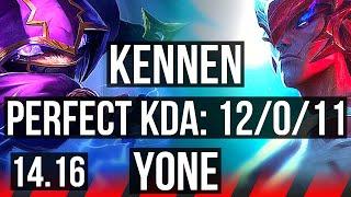 KENNEN vs YONE (TOP) | 12/0/11, Legendary | EUW Challenger | 14.16