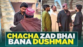  Chacha Zad Bhai Bana Dushman | JIska Bhala Karo Uske Shar Se Bacho 