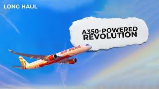 Air India's Airbus A350s & The Plan To Compete In The US Market