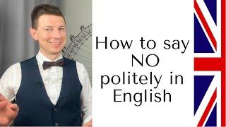 How to say NO politely in English