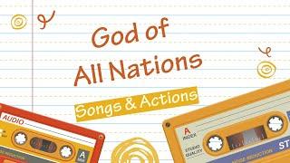 God of All Nations (Christian Children's Songs & Actions)