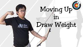 Archery | Moving Up in Draw Weight