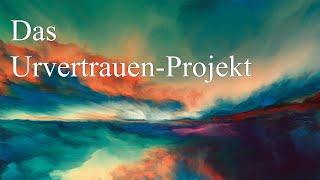 Das Urvertrauen-Projekt