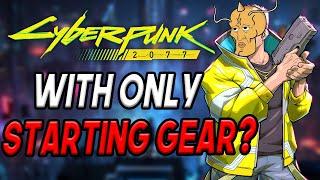 Can You Beat Cyberpunk 2077 With ONLY Starting Gear?