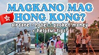 HONG KONG 2023 BUDGETARIAN DIY FAMILY TRAVEL GUIDE: MAGKANO ANG NAGASTOS NAMIN ALL IN + TIPS!