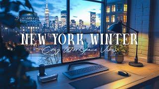 Soft Winter Jazz in New York ️ Winter Vibes in a Cozy Workspace with Relaxing Jazz Melodies